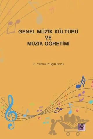 Genel Müzik Kültürü ve Müzik Öğretimi