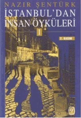 İstanbul’dan İnsan Öyküleri 1