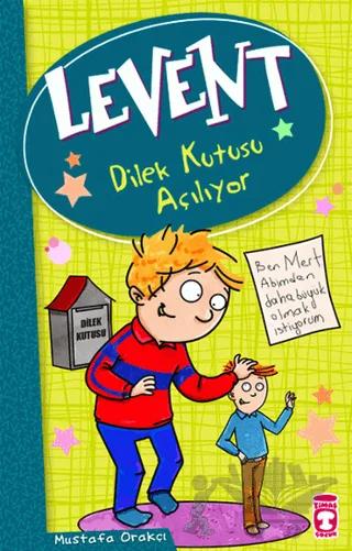 Levent - Dilek Kutusu Açılıyor – Mustafa Orakçı – Timaş Çocuk kitap kapağı
