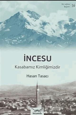 İncesu Kasabamız Kimliğimizdir