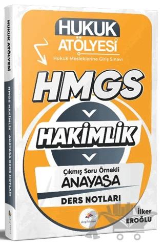 2026 Hukuk Atölyesi Hakimlik HMGS Hukuk Mesleklerine Giriş Sınavı Çıkmış Soru Örnekli Anayasa Hukuku Ders Notları