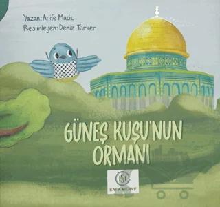 Güneş Kuşu’nun Ormanı