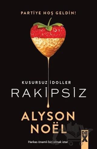 Rakipsiz - Kusursuz İdoller – Alyson Noel – Dex Yayınevi kitap kapağı