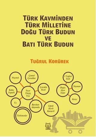 Türk Kavminden Türk Milletine Doğu Türk Budun ve Batı Türk Budun