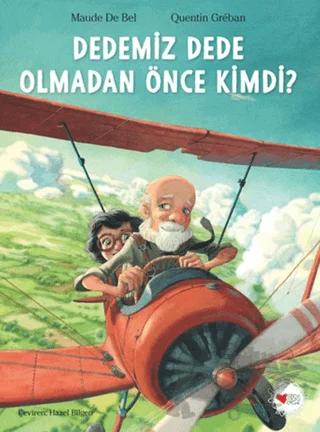 Dedemiz Dede Olmadan Önce Kimdi?