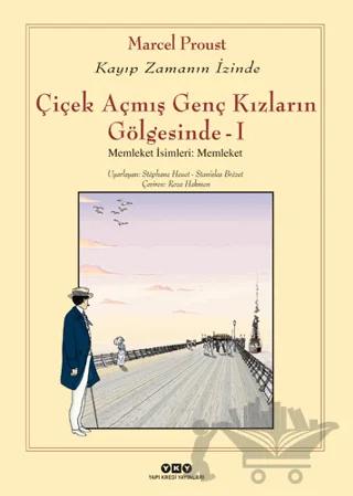 Kayıp Zamanın İzinde: Çiçek Açmış Genç Kızların Gölgesinde - 1