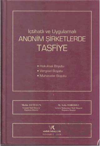 İçtihatlı ve Uygulamalı Anonim Şirketlerde Tasfiye