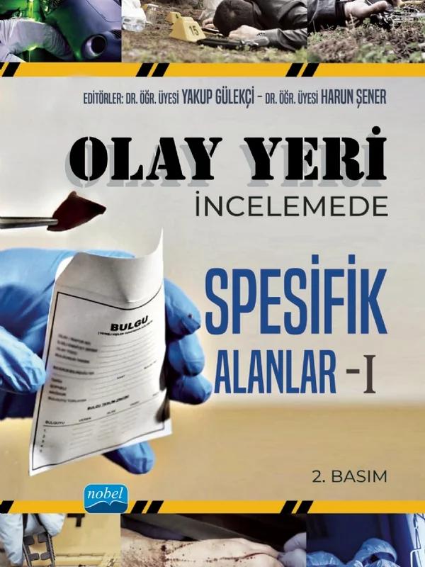 Olay Yeri İncelemede Spesifik Alanlar - I
