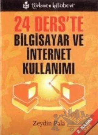 24 Ders'te Bilgisayar ve İnternet Kullanımı