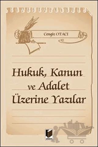 Hukuk Kanun ve Adalet Üzerine Yazılar