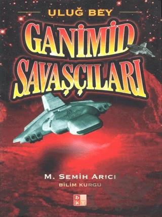 Uluğ Bey Ganimid Savaşçıları