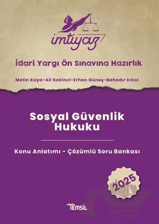 İmtiyaz İyös Sınavına Hazırlık Sosyal Güvenlik Hukuku Konu Anlatımı-Çözümlü Soru Bankası 2025