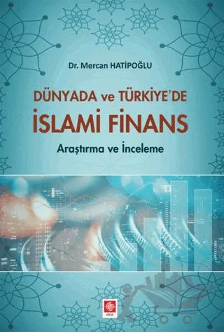 Dünyada ve Türkiye'de İslami Finans