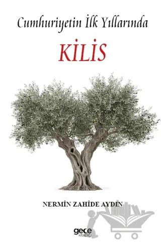 Cumhuriyetin İlk Yıllarında Kilis