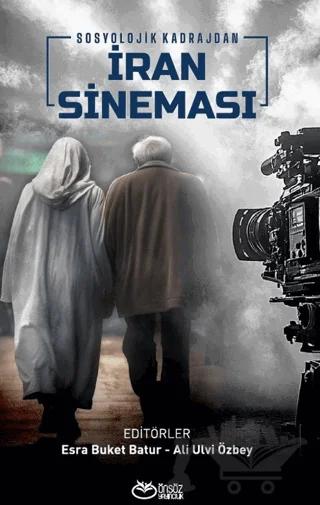 Sosyolojik Kadrajdan İran Sineması
