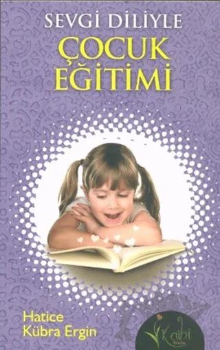 Sevgi Diliyle Çocuk Eğitimi