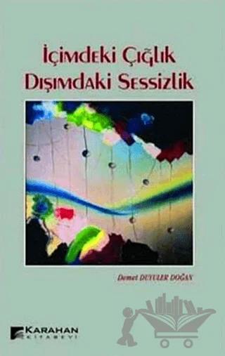 İçimdeki Çığlık Dışımdaki Sessizlik