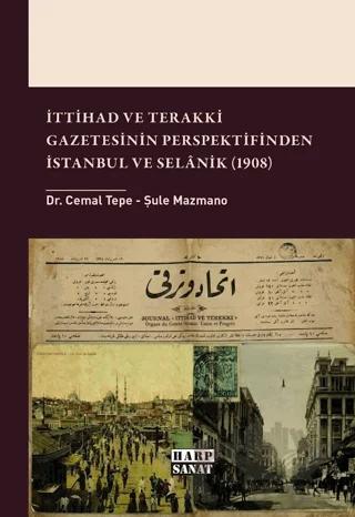 İttihad ve Terakki Gazetesinin Perspektifinden İstanbul ve Selânik (1908)