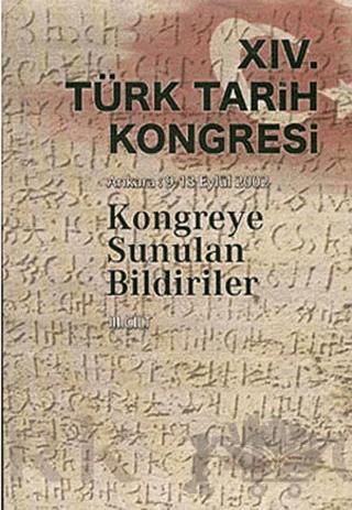 14. Türk Tarih Kongresi Cilt: 3