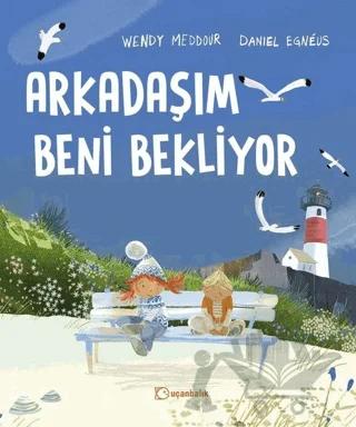 Arkadaşım Beni Bekliyor