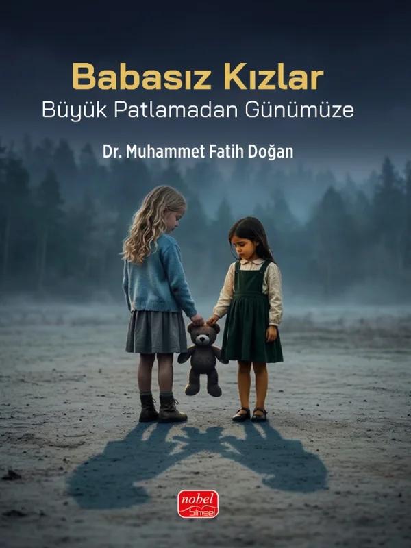 BABASIZ KIZLAR - Büyük Patlamadan Günümüze