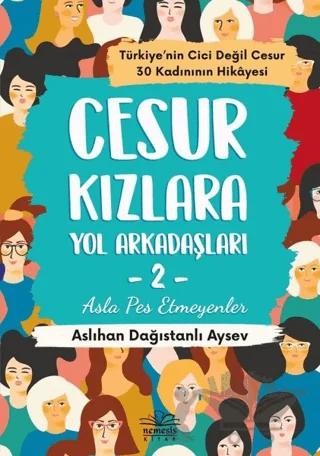 Cesur Kızlara Yol Arkadaşları - 2