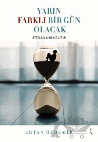 Yarın Farklı Bir Gün Olacak