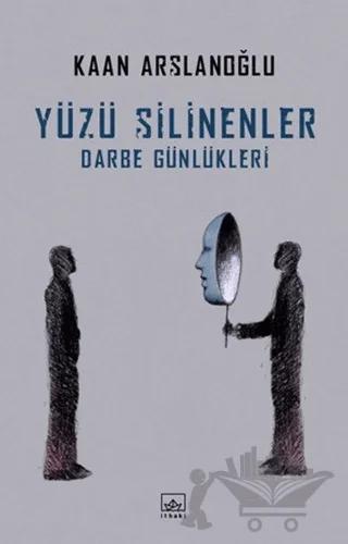 Yüzü Silinenler - Darbe Günlükleri