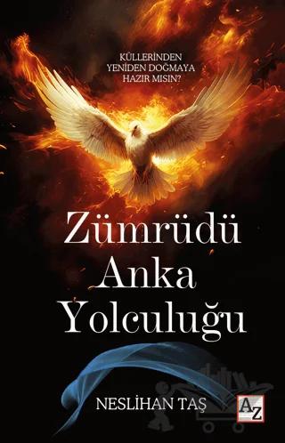 Zümrüdü Anka Yolculuğu