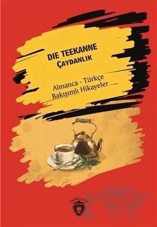 Die Teekanne (Çaydanlık) - Almanca - Türkçe Bakışımlı Hikayeler