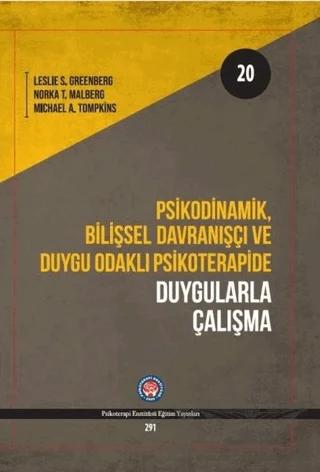 Psikodinamik Bilişsel Davranışçı ve Duygu Odaklı Psikoterapide Duygularla Çalışma