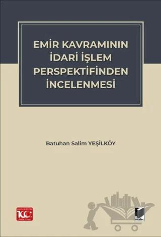 Emir Kavramının İdari İşlem Perspektifinden İncelenmesi