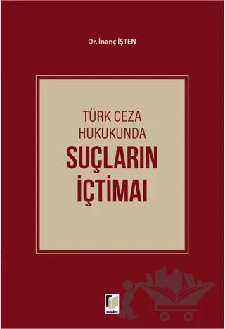 Türk Ceza Hukukunda Suçların İçtimaı