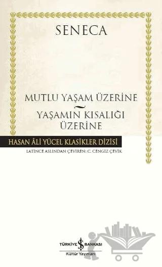 Mutlu Bir Yaşam Üzerine - Yaşamın Kısalığı Üzerine