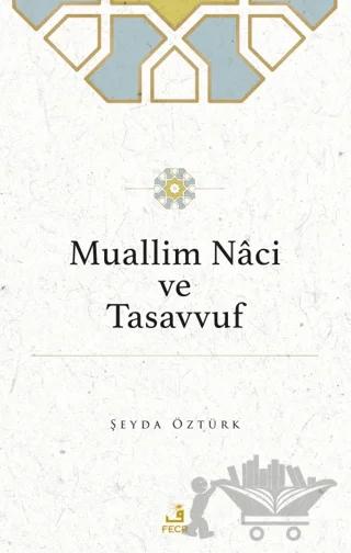 Muallim Naci ve Tasavvuf