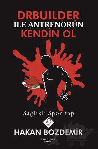 Drbuilder ile Antrenörün Kendin Ol