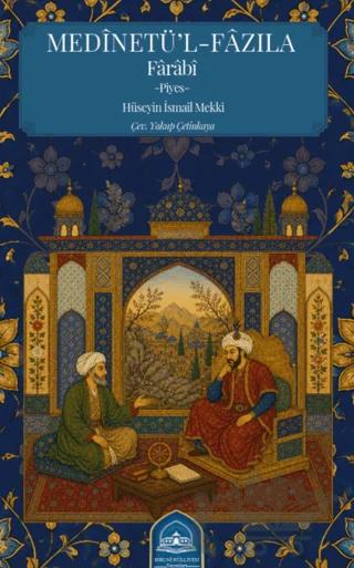 Medinetü’l - Fazıla - Farabi