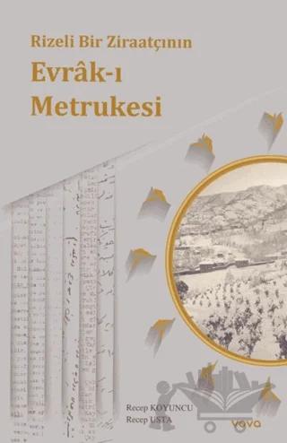 Rizeli Bir Ziraatçının Evrâk-ı Metrukesi