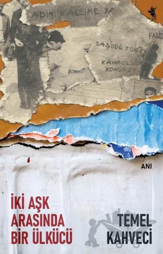 İki Aşk Arasında Bir Ülkücü