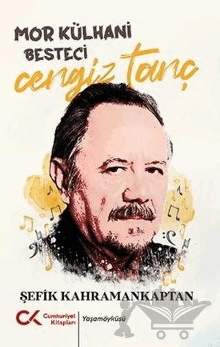 Mor Külhani Besteci Cengiz Tanç