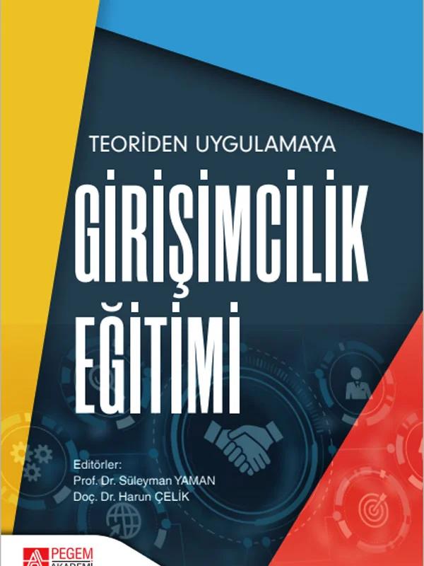 Teoriden Uygulamaya Girişimcilik Eğitimi