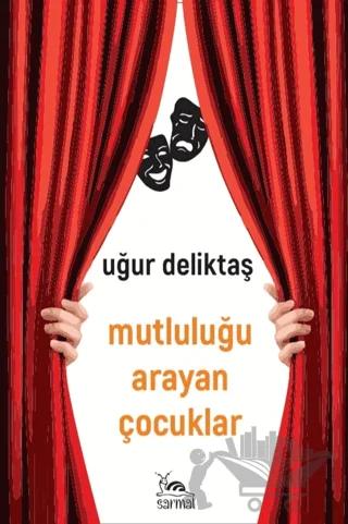 Mutluluğu Arayan Çocuklar