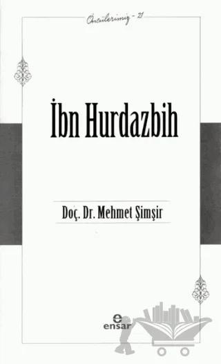 İbn Hurdazbih - Öncülerimiz 21