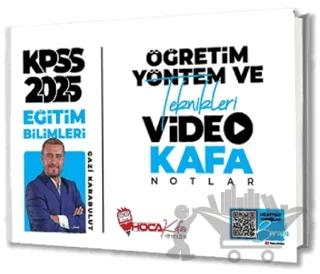 2025 KPSS Eğitim Bilimleri Öğretim Yöntem ve Teknikleri Video Kafa Notlar
