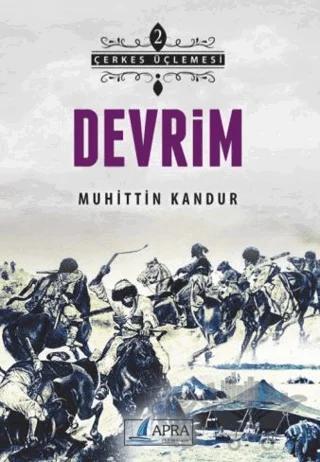 Çerkes Üçlemesi 2 - Devrim