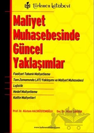 Maliyet Muhasebesinde Güncel Yaklaşımlar