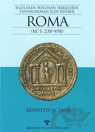 Kazılarda Bulunan Sikkelerin Tanımlanması İçin Rehber Roma – Kenneth W. Harl – Arkeoloji ve Sanat Yayınları kitap kapağı