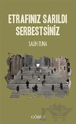 Etrafınız Sarıldı Serbestsiniz