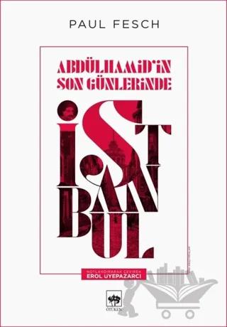 Abdülhamid’in Son Günlerinde İstanbul