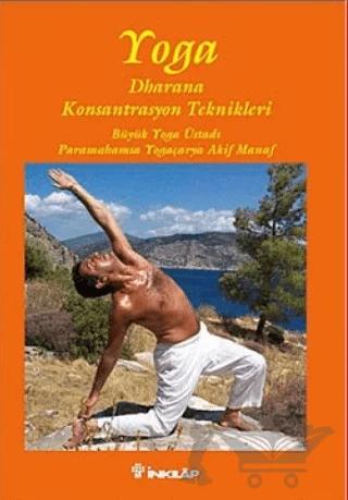 Yoga - Drahana Konsantrasyon Teknikleri